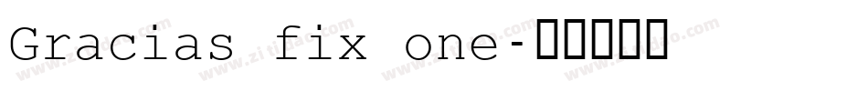 Gracias fix one字体转换